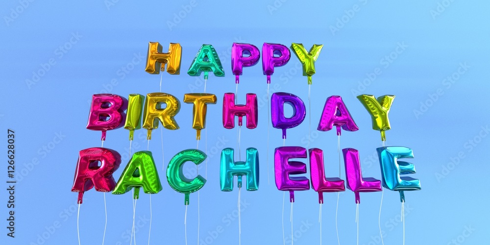 Happy Birthday Rachelle card with balloon text - 3D rendered stock