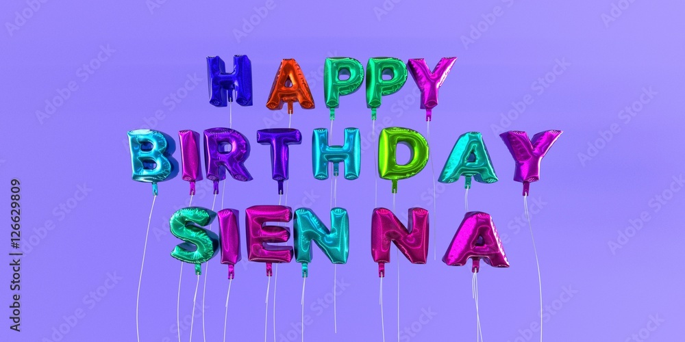 Happy Birthday Sienna card with balloon text - 3D rendered stock image. This image can be used for a eCard or a print postcard. Happy Birthday Sienna card with balloon text - 3D rendered stock image. This image can be used for a eCard or a print postcard.