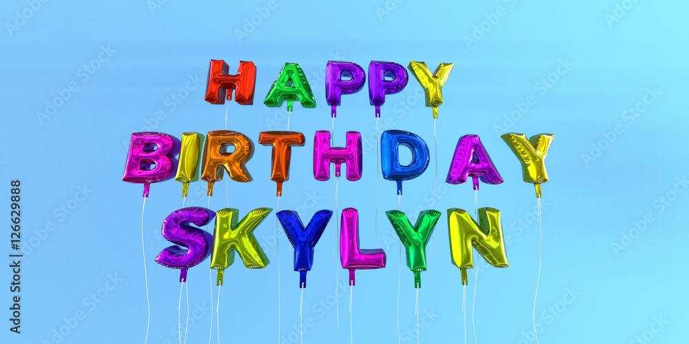 Happy Birthday Skylyn card with balloon text - 3D rendered stock image