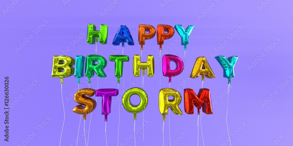 Happy Birthday Storm card with balloon text - 3D rendered stock image. This image can be used for a eCard or a print postcard. Happy Birthday Storm card with balloon text - 3D rendered stock image. This image can be used for a eCard or a print postcard.