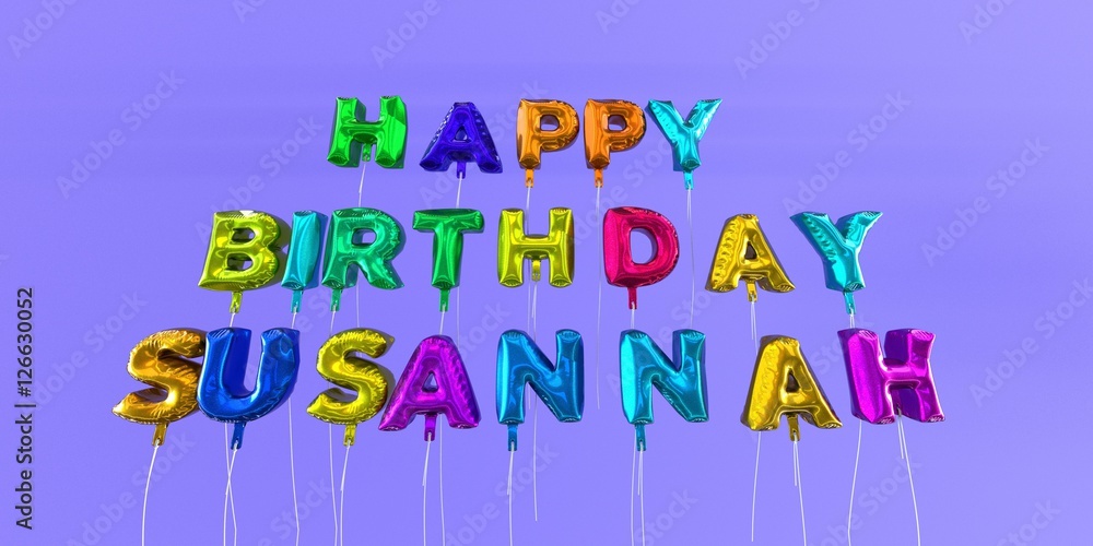 Happy Birthday Susannah card with balloon text - 3D rendered stock image. This image can be used for a eCard or a print postcard.