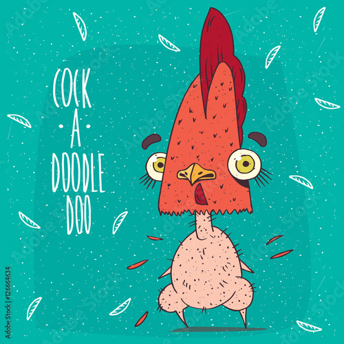 Cartoon funny plucked cock or rooster standing in astonishment and feathers are flying around. Cyan background and Cock a doodle doo lettering
