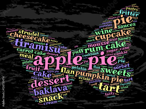 Apple pie. Word cloud, butterfly, grunge background.  Food concept.