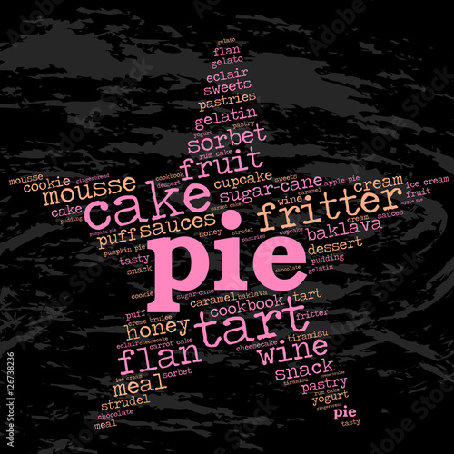 Pie. Word cloud, star, grunge background. Food for celebrities.