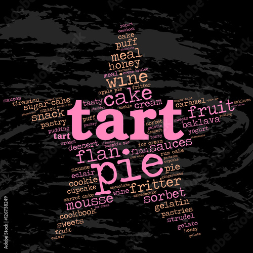 Tart. Word cloud, star, grunge background. Food for celebrities.
