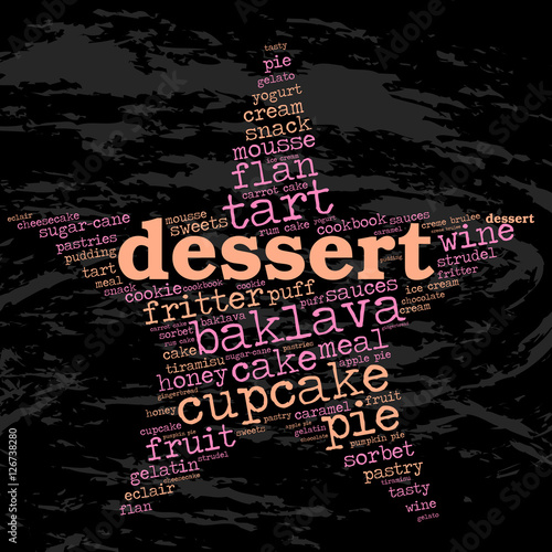 Dessert. Word cloud, star, grunge background. Food for celebrities.