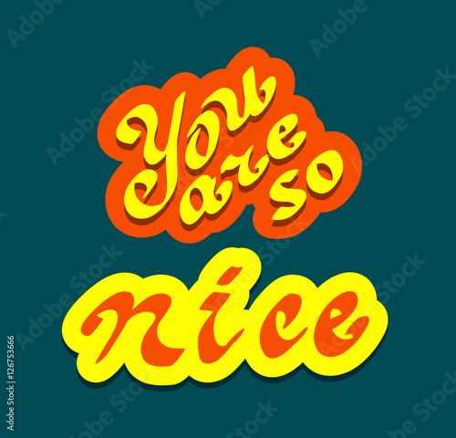 175257 You are so nice quote