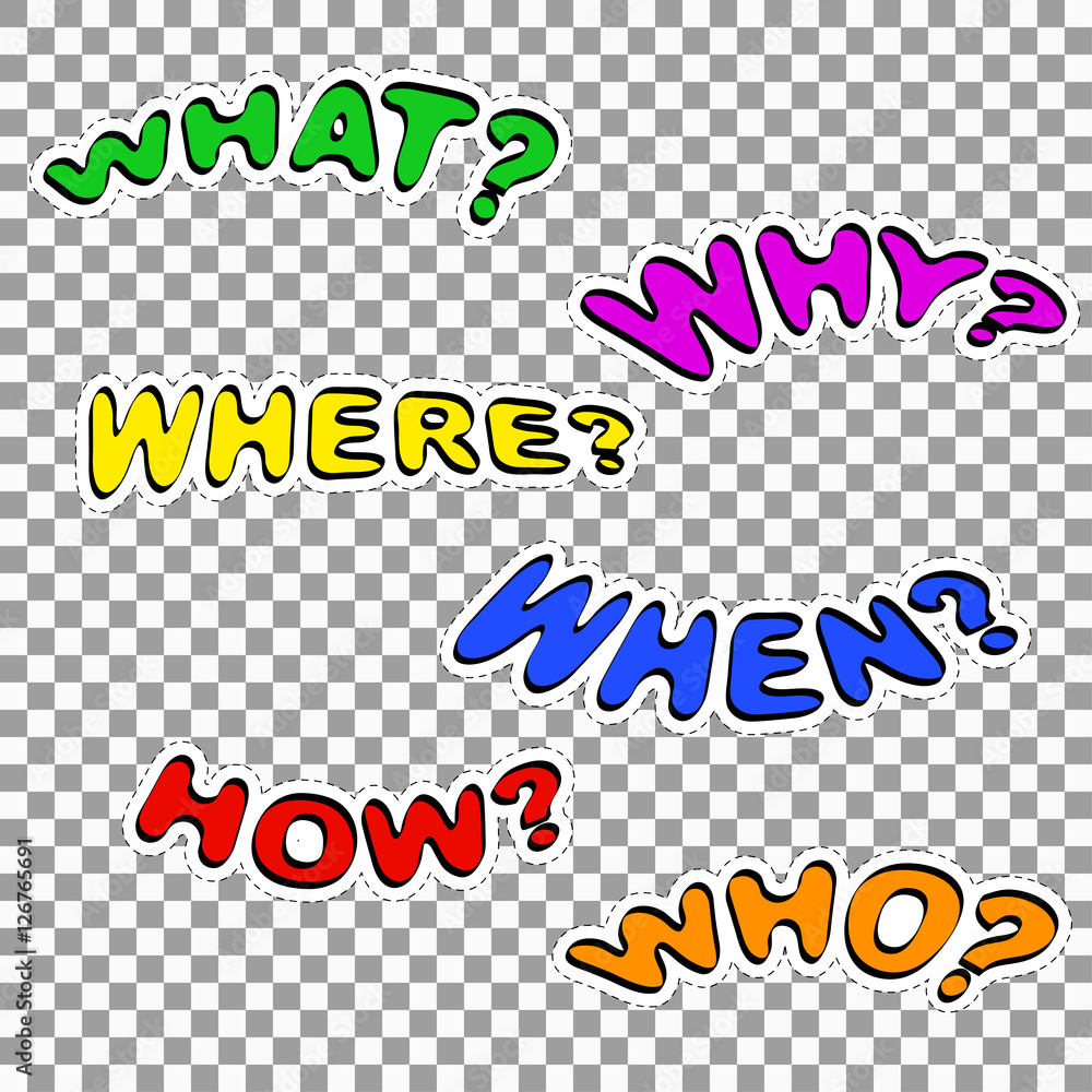 Fototapeta premium Colorful speech bubbles with questions. Vector illustration. Patch badge - Why? How? Who? When? Where? What? Questioning.