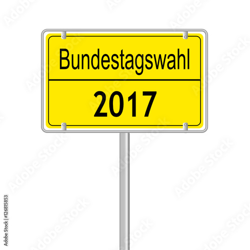 Bundestagswahl 2017 Schild isoliert