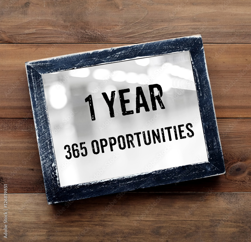 1 Year 365 Opportunities Positive Thinking Quotation Stock Photo Adobe Stock
