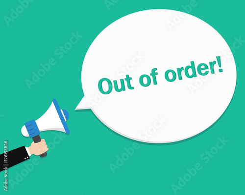 Hand holding megaphone with Out of order! Speech for advertising, warning, announce. Speak, shout, to call, announcing through megaphone. Announcing alarm, warn. - stock vector