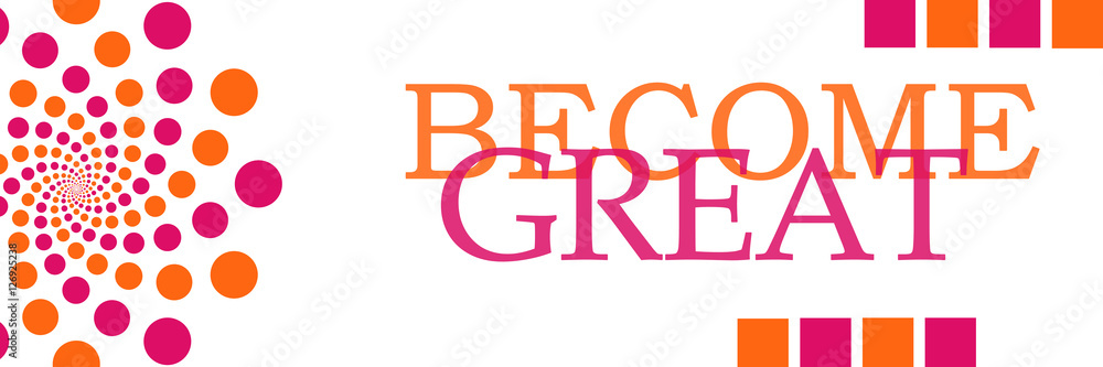 Become Great Pink Orange Dots Horizontal Become Great Pink Orange Dots Horizontal