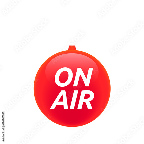 Isolated christmas ball with    the text ON AIR