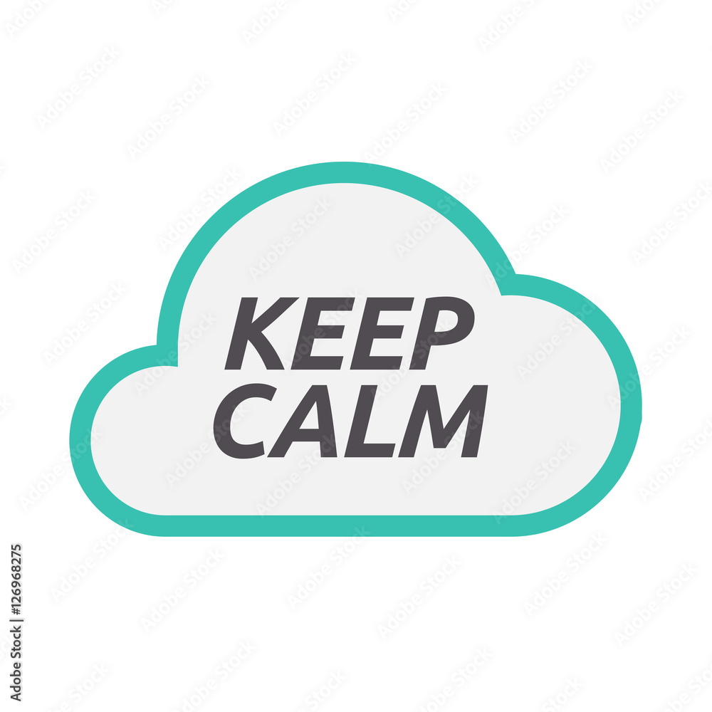 Isolated cloud icon with the text KEEP CALM Isolated cloud icon with the text KEEP CALM