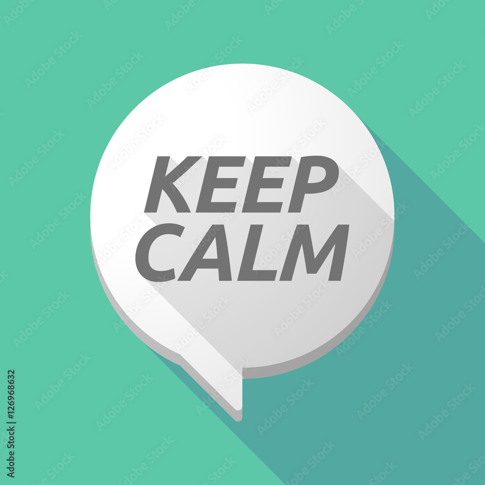 Long shadow comic balloon with the text KEEP CALM Long shadow comic balloon with the text KEEP CALM