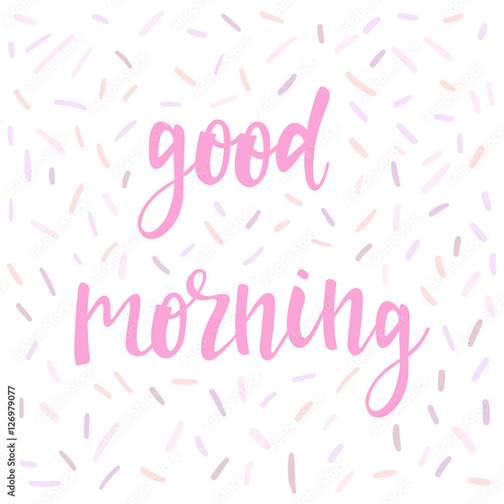 Good morning. Abstract lettering for card, invitation, t-shirt Good morning. Abstract lettering for card, invitation, t-shirt