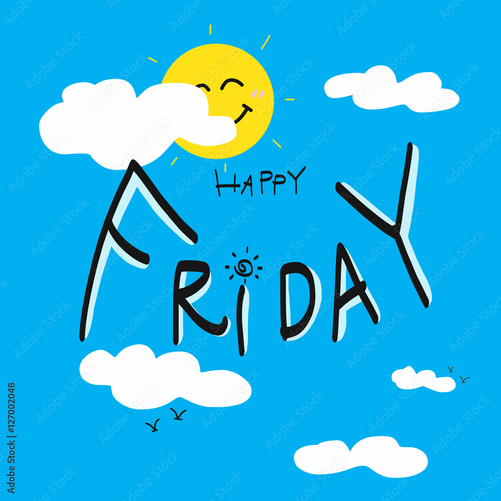 Happy Friday on cute blue sky and cloud cartoon illustration Stock Vector |  Adobe Stock