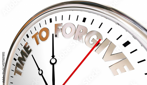 Time to Forgive Clock Forget Absolve Reconcile Sorry 3d Illustra