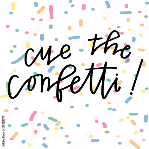 Cue the Confetti
