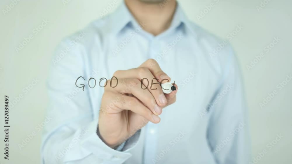Good Decision, Man Writing on Screen Good Decision, Man Writing on Screen