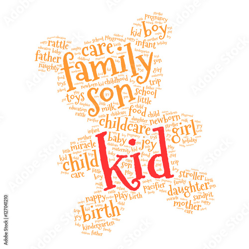 Kid. Word cloud teddy bear, white background. Family concept.