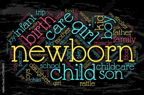 Newborn. Word cloud, grunge background. Family concept.