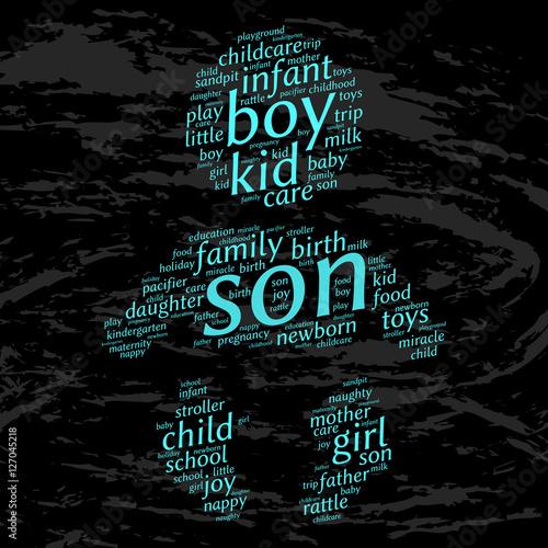 Son. Word cloud, baby silhouette, grunge background. Family concept.