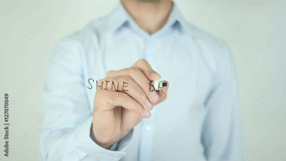 Shine Bright, Man Writing on Screen Shine Bright, Man Writing on Screen