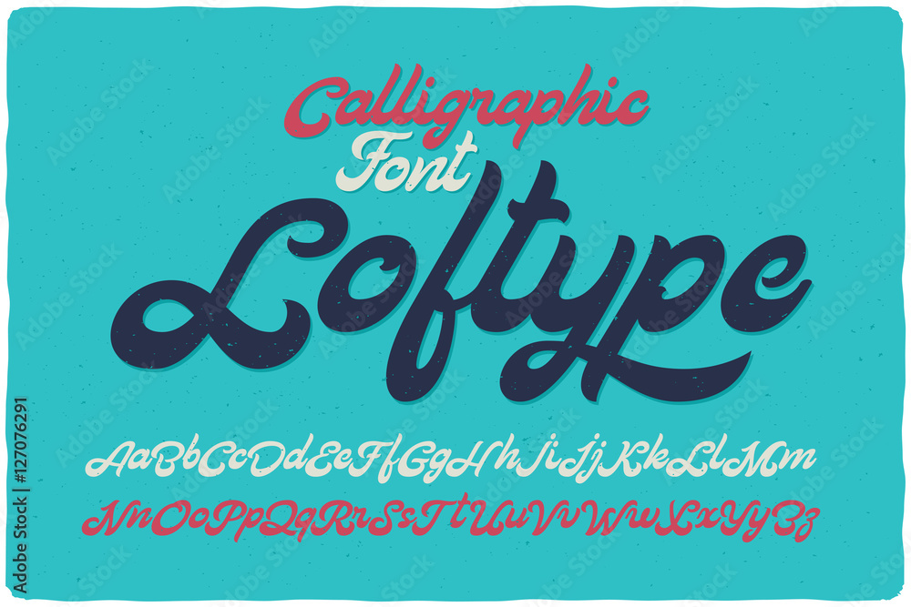 Vintage bold calligraphic brush font named "Loftype". Handwritten