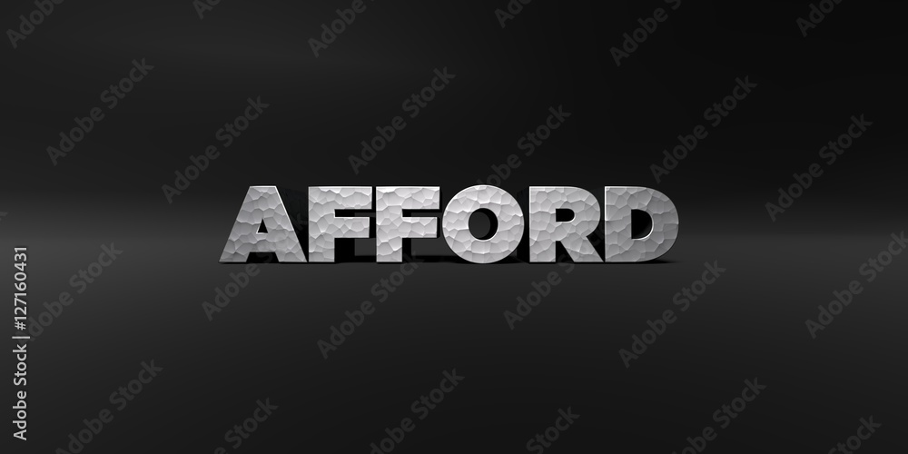 Obraz premium AFFORD - hammered metal finish text on black studio - 3D rendered royalty free stock photo. This image can be used for an online website banner ad or a print postcard.