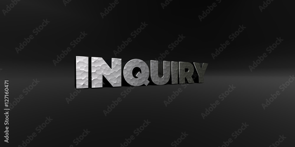 INQUIRY - hammered metal finish text on black studio - 3D rendered royalty free stock photo. This image can be used for an online website banner ad or a print postcard.