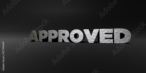 APPROVED - hammered metal finish text on black studio - 3D rendered royalty free stock photo. This image can be used for an online website banner ad or a print postcard.