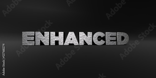 ENHANCED - hammered metal finish text on black studio - 3D rendered royalty free stock photo. This image can be used for an online website banner ad or a print postcard.
