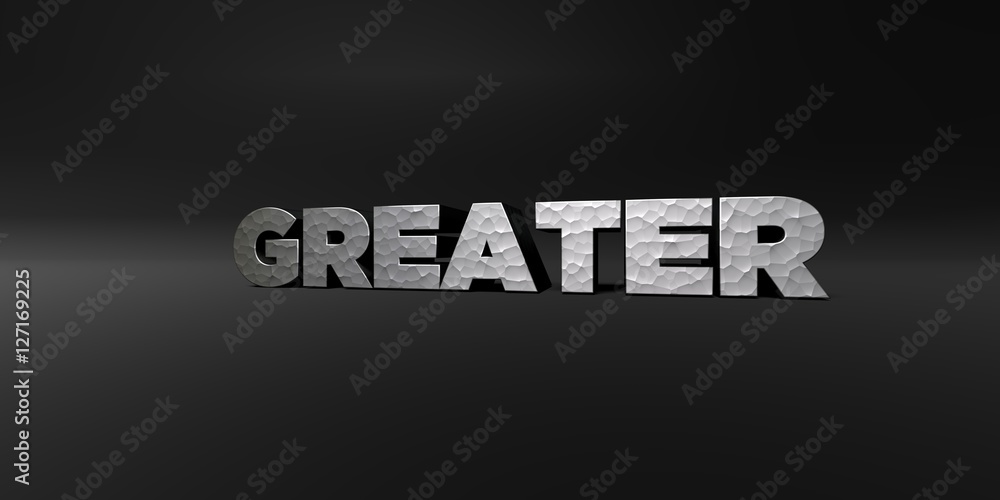 GREATER - hammered metal finish text on black studio - 3D rendered royalty free stock photo. This image can be used for an online website banner ad or a print postcard. GREATER - hammered metal finish text on black studio - 3D rendered royalty free stock photo. This image can be used for an online website banner ad or a print postcard.