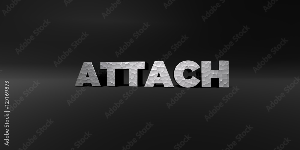 ATTACH - hammered metal finish text on black studio - 3D rendered royalty free stock photo. This image can be used for an online website banner ad or a print postcard.