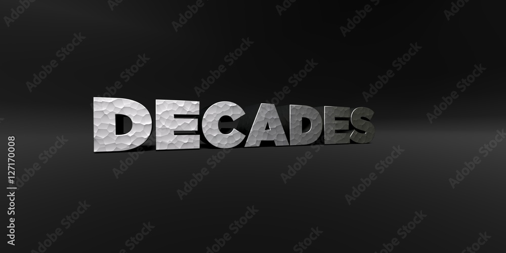 Obraz premium DECADES - hammered metal finish text on black studio - 3D rendered royalty free stock photo. This image can be used for an online website banner ad or a print postcard.