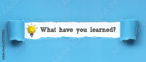 What have you learned? photo
