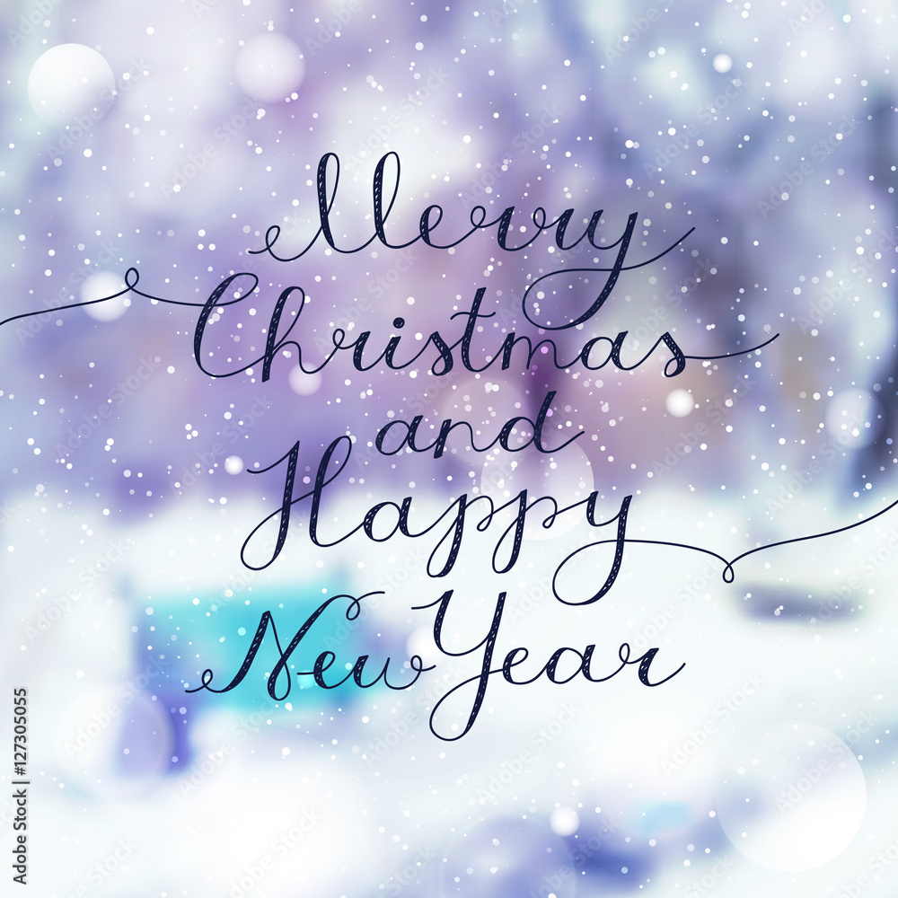 merry christmas and happy new year, vector lettering, handwritten text on blurred winter background