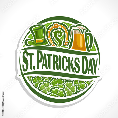Vector abstract logo for St Patrick's Day on Shamrock background, round Clover sign with leprechaun hat, horseshoe,beer mug; coaster saint patrick day on shamrock leaf pattern ornament, clover foliage