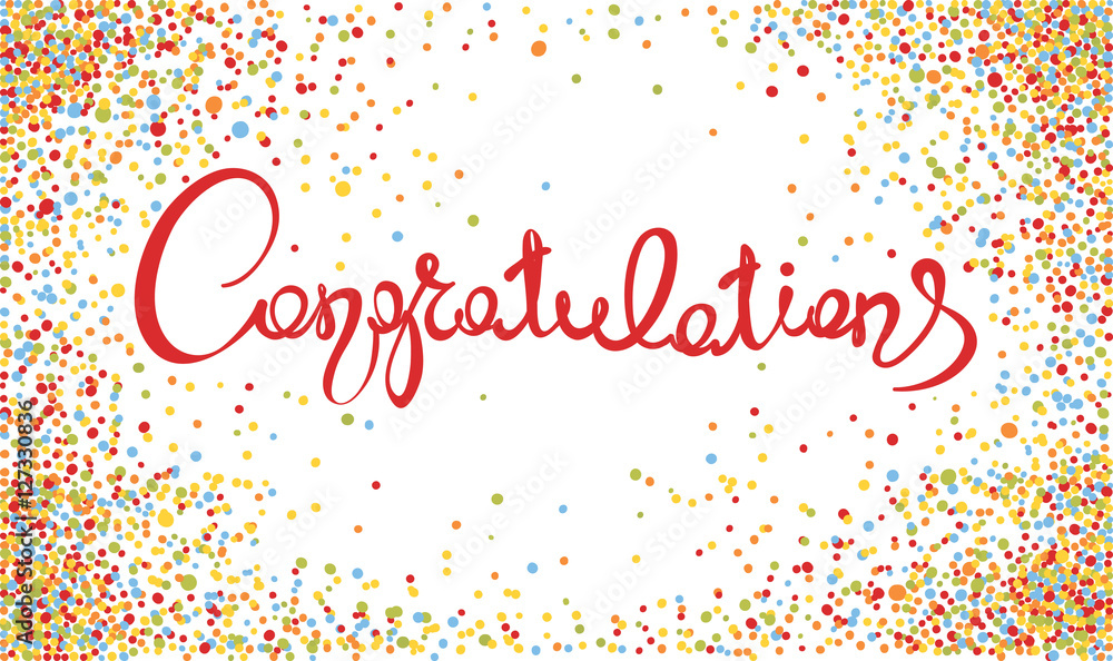 Congratulations/Handwritten calligraphy with confetti. Banner, title. Congratulations/Handwritten calligraphy with confetti. Banner, title.