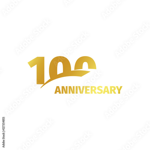 Isolated abstract golden 100th anniversary logo on white background. 100 number logotype. One hundred years jubilee celebration icon. Hundredth birthday emblem. Vector illustration.