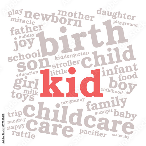 Kid. Word cloud, red font, white background. Family concept.