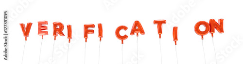 VERIFICATION - word made from red foil balloons - 3D rendered. Can be used for an online banner ad or a print postcard.