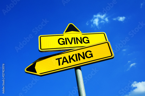 Giving vs Taking - Traffic sign with two options - distribution of things. Generous character and generosity of offering vs greedy character and greediness of accepting