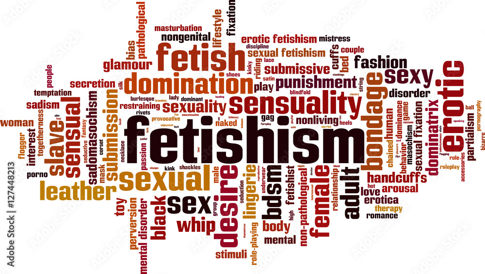Fetishism word cloud concept. Vector illustration Fetishism word cloud concept. Vector illustration