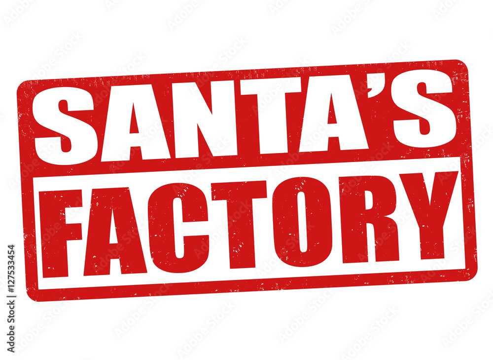Santa's factory sign or stamp