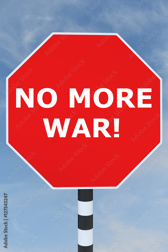 No More War! concept No More War! concept