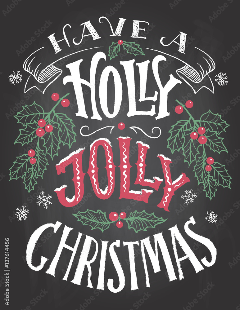 Have a holly jolly Christmas. Vintage hand lettering on blackboard