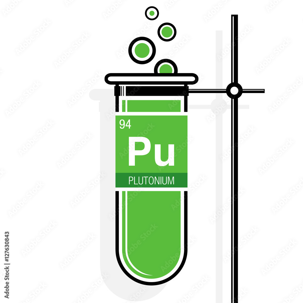 Plutonium symbol on label in a green test tube with holder. Element number  94 of the Periodic Table of the Elements - Chemistry Stock Vector | Adobe  Stock