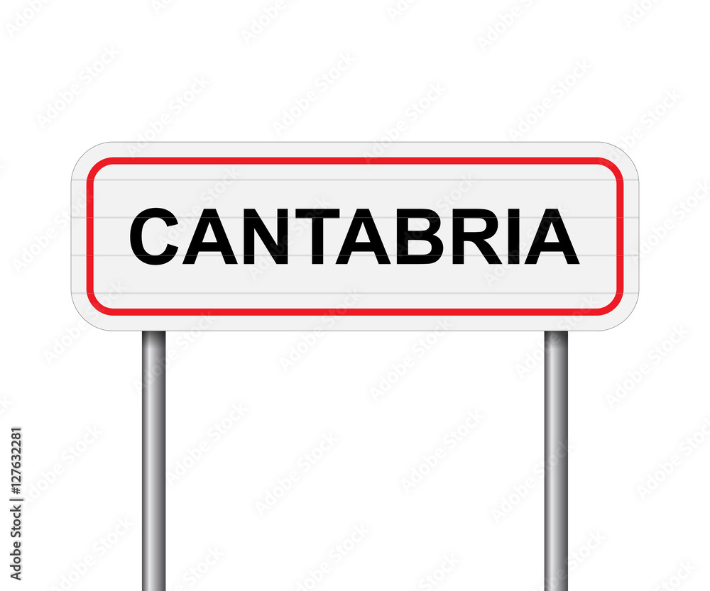 Welcome to Cantabria, Spain road sign vector Welcome to Cantabria, Spain road sign vector